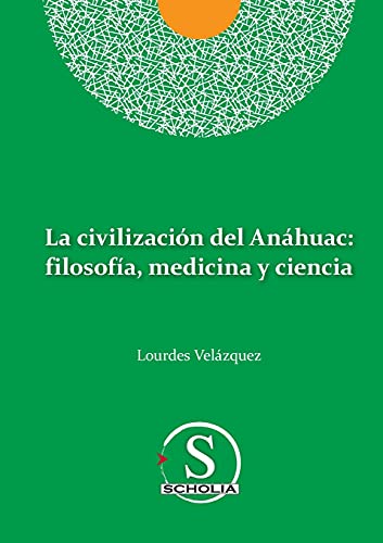 La La civilizacion del Anahuac
