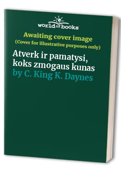 Atverk ir pamatysi, koks zmogaus kunas