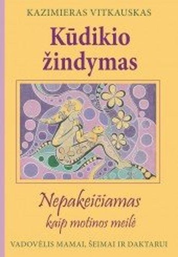 Kudikio zindymas. Nepakeiciamas kaip motinos meile