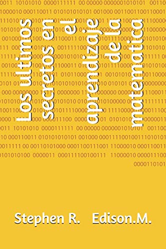 Los ultimos secretos en el aprendizaje de la matematica