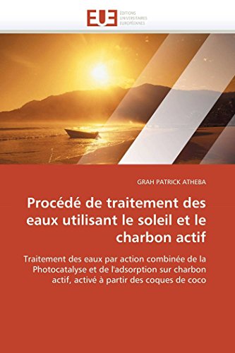 Proc d  de Traitement Des Eaux Utilisant Le Soleil Et Le Charbon Actif
