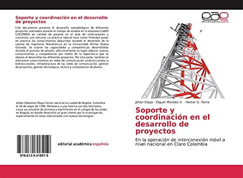 Soporte y coordinación en el desarrollo de proyectos: En la operación de interconexión móvil a nivel nacional en Claro Colombia