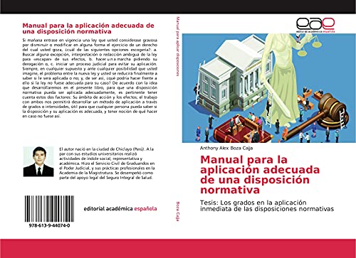 Manual para la aplicación adecuada de una disposición normativa: Tesis: Los grados en la aplicación inmediata de las disposiciones normativas