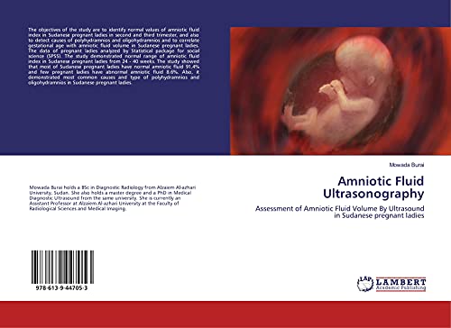 Amniotic Fluid Ultrasonography: Assessment of Amniotic Fluid Volume By Ultrasound in Sudanese pregnant ladies
