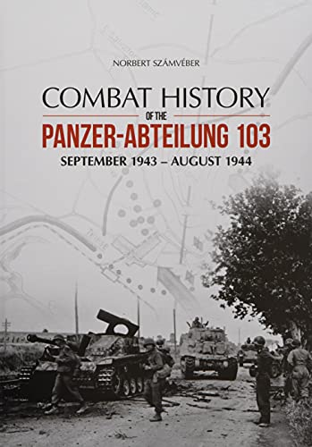 Combat History of the Panzer-Abteilung 103