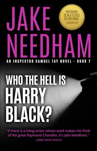 WHO THE HELL IS HARRY BLACK? (THE INSPECTOR SAMUEL TAY NOVELS)