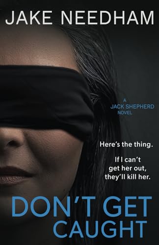 Don't Get Caught: Volume 5 (The Jack Shepherd Novels)