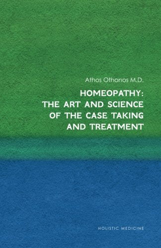 Homeopathy: The Art and Science of the Case Taking