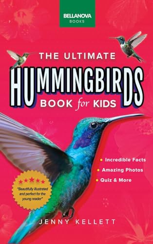 Hummingbirds The Ultimate Hummingbird Book for Kids