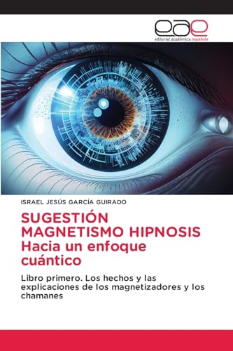 SUGESTIÓN MAGNETISMO HIPNOSIS Hacia un enfoque cuántico