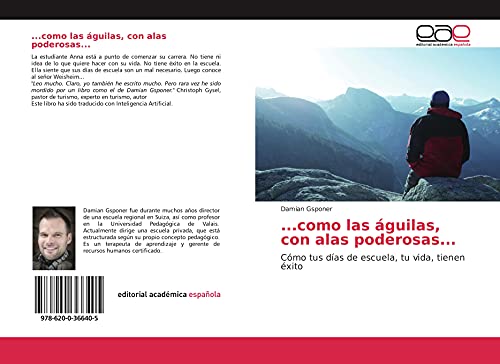 ...como las águilas, con alas poderosas...: Cómo tus días de escuela, tu vida, tienen éxito