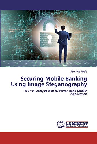 Securing Mobile Banking Using Image Steganography