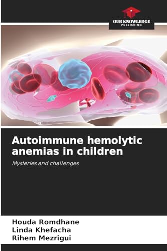Autoimmune hemolytic anemias in children