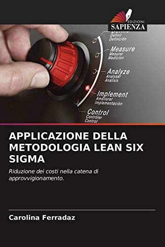 Applicazione Della Metodologia Lean Six SIGMA