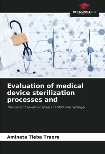 Evaluation of medical device sterilization processes and
