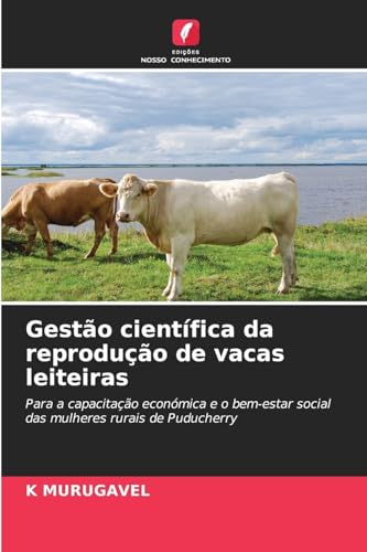 Gestão científica da reprodução de vacas leiteiras