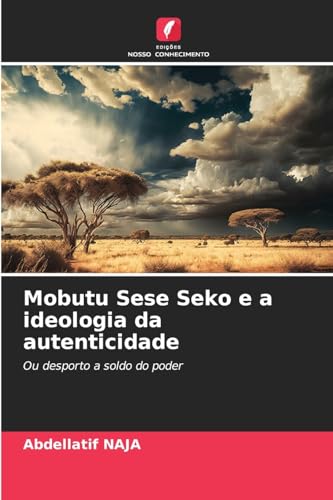 Mobutu Sese Seko e a ideologia da autenticidade