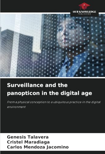 Surveillance and the panopticon in the digital age