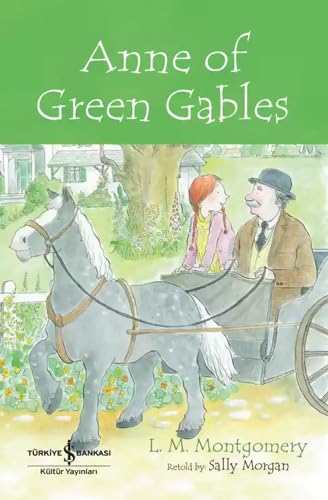 Anne Of Green Gables - Children's Classic (?ngilizce Kitap)