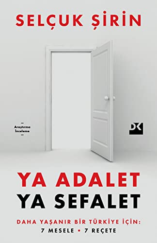 Ya Adalet Ya Sefalet: Daha Yaşanır Bir Türkiye İçin 7 Mesele 7 Reçete