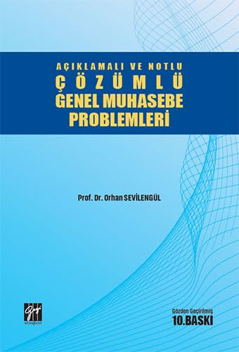 Çözümlü Genel Muhasebe Problemleri: Açıklamalı ve Notlu