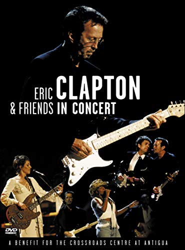 Eric Clapton & Friends In Concert: A Benefit For The Crossroads Centre At Antigua [DVD] [2003]