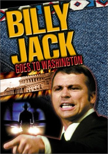 Billy Jack Goes to Washington [DVD]