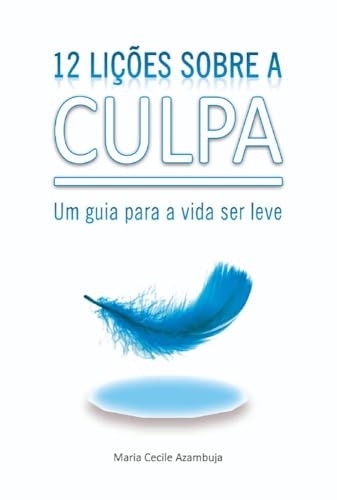 12 Lições Sobre A Culpa