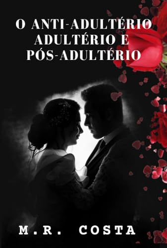 O Anti Adultério, Adultério E Pós-adultério