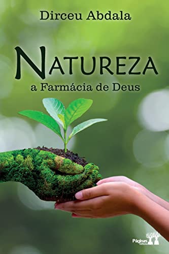 Natureza, a farmacia de Deus