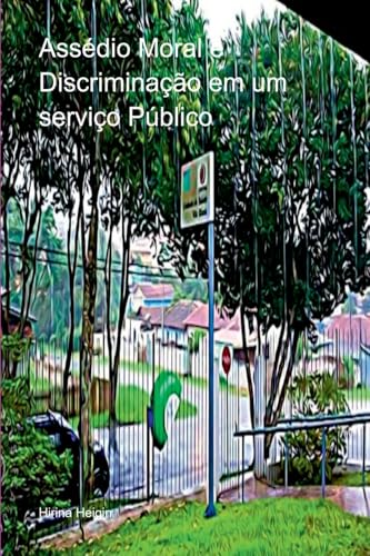 Assédio Moral E Discriminação Em Um Serviço Público