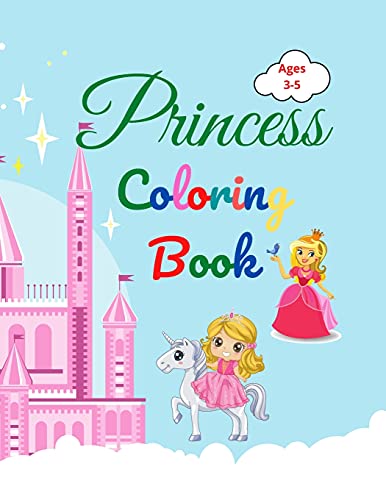 Princess Coloring Book: Amazing Princess Coloring Book for Kids ages 3-5 Lovely Gift for Girls Princess Coloring Book with High Quality Pages