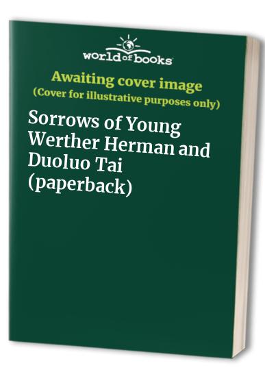 Sorrows of Young Werther Herman and Duoluo Tai (paperback)