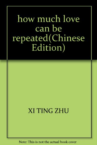 how much love can be repeated(Chinese Edition)