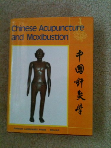 Chinese Acupuncture and Moxibustion