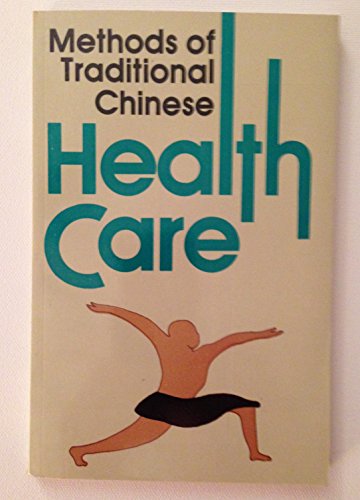 Methods of Traditional Chinese Health Care