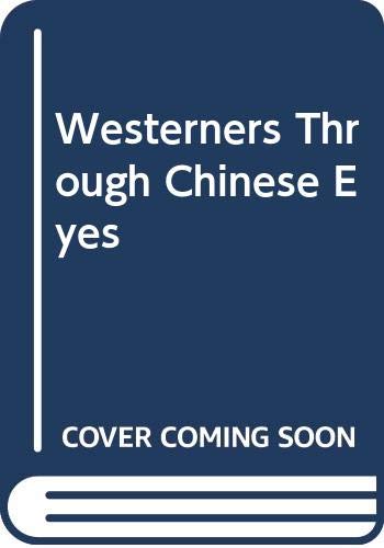 Westerners Through Chinese Eyes