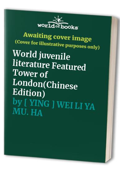World juvenile literature Featured Tower of London(Chinese Edition)