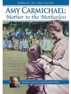 DVD - Amy Carmichael: Mother to the Motherless