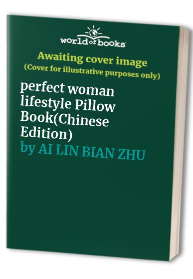 perfect woman lifestyle Pillow Book(Chinese Edition)