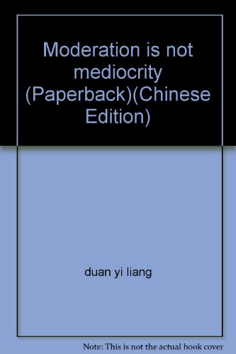 Moderation is not mediocrity (Paperback)