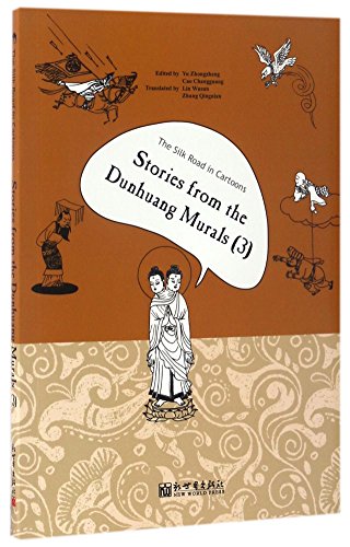 Storie from the Dunhuang Murals (3) - The Silk Road in Cartoons