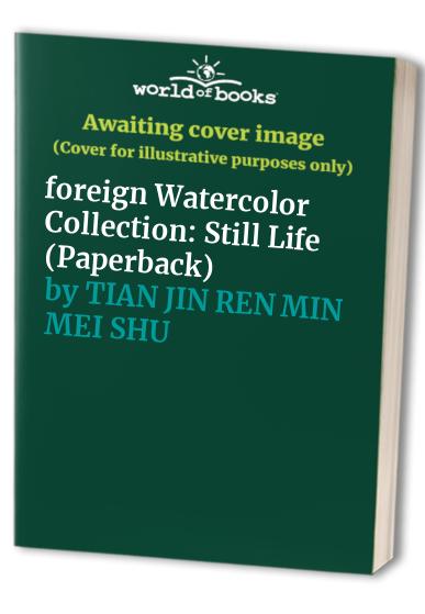 foreign Watercolor Collection: Still Life (Paperback)