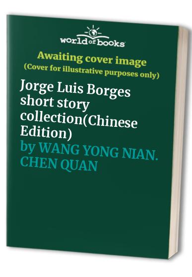 Jorge Luis Borges short story collection(Chinese Edition)