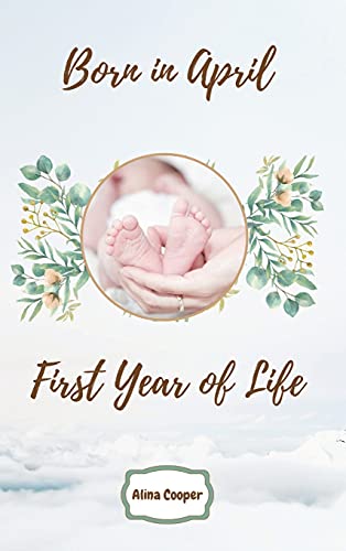 Born in April First Year of Life
