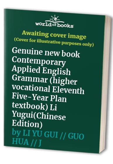 Genuine new book Contemporary Applied English Grammar (higher vocational Eleventh Five-Year Plan textbook) Li Yugui(Chinese Edition)