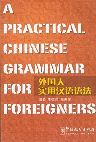 Practical Chinese Grammar for Foreigners