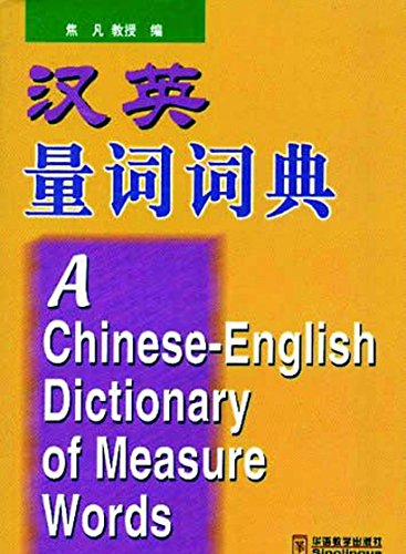 A Chinese-English Dictionary of Measure Words