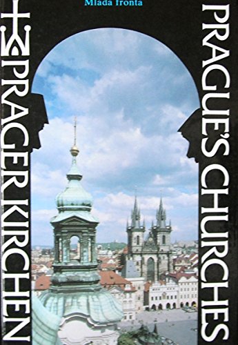 PRAGER KIRCHEN, PRAGUE'S CHURCHES