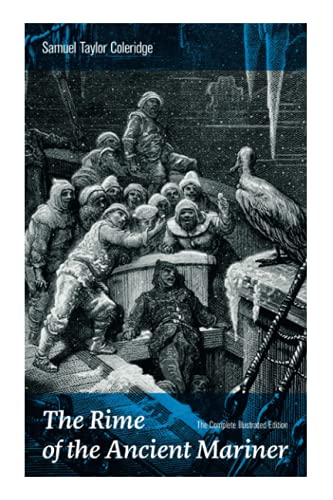 The Rime of the Ancient Mariner (the Complete Illustrated Edition)